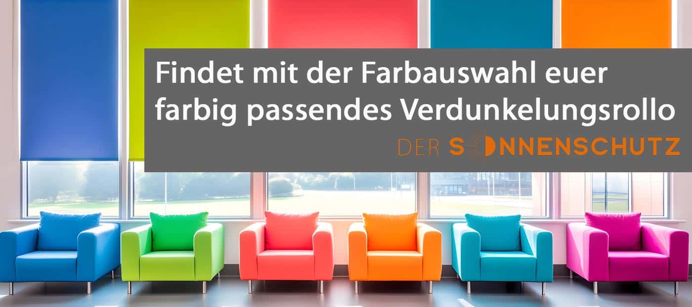 Hier findest du dein Verdunkelungsrollo nach Farben.