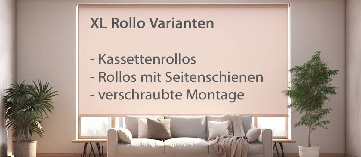 XL Rollos und Jumbo Innenrollos nach Maß in Manufaktur